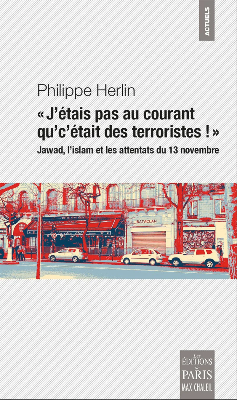 Couverture : « J’étais pas au courant qu’c’était des terroristes ! »