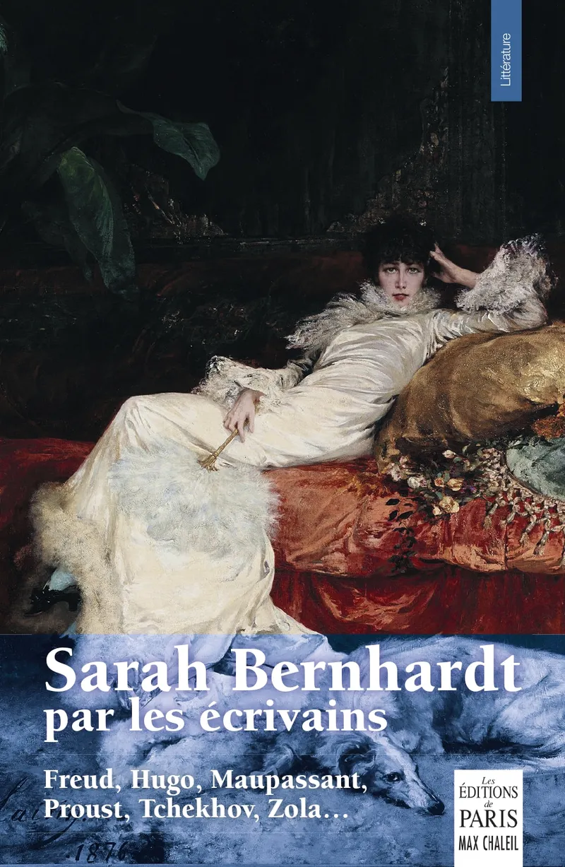 Couverture : Sarah Bernhardt par les écrivains