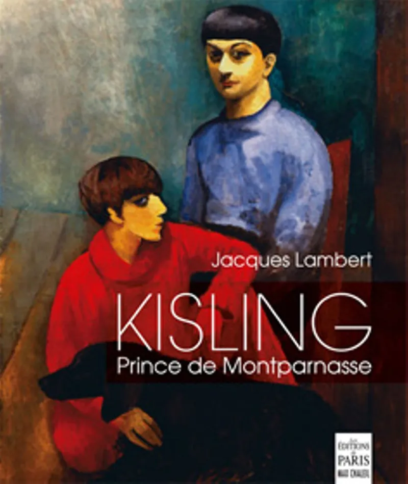 Couverture : Kisling, prince de Montparnasse