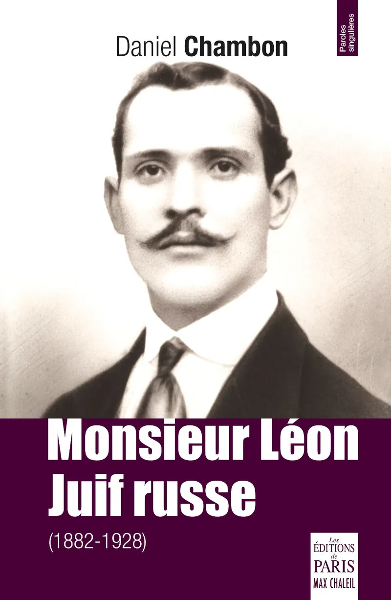 Couverture : Monsieur Léon, Juif Russe 1882-1928